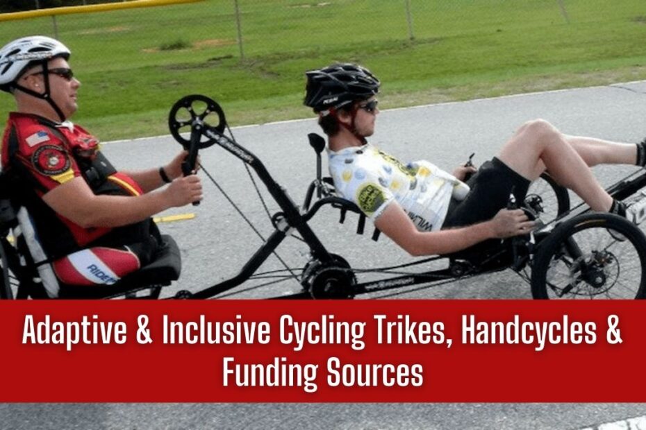 Adaptive & Inclusive Cycling Trikes, Handcycles & Funding Sources