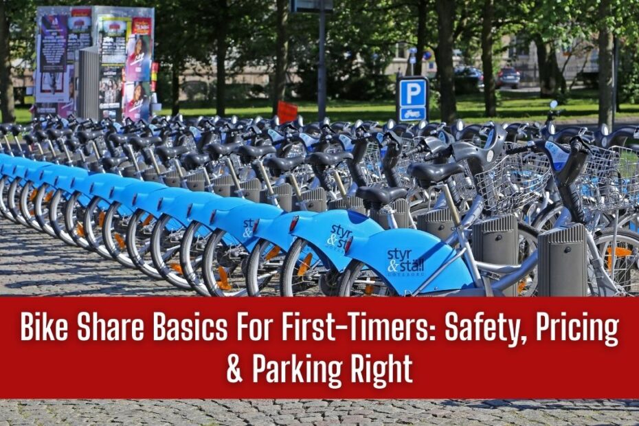 Bike Share Basics For First-Timers: Safety, Pricing & Parking Right