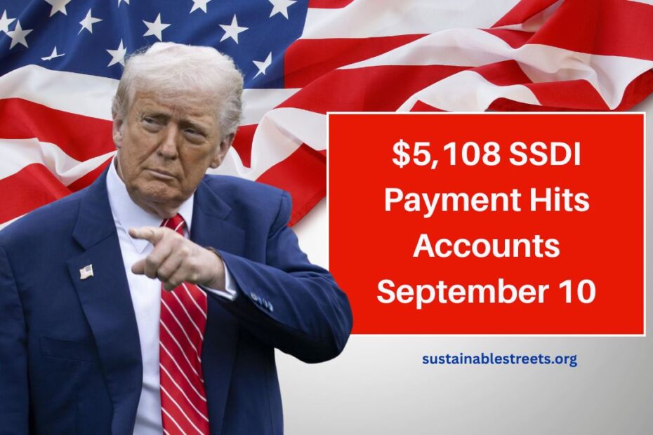 $5,108 SSDI Payment Hits Accounts September 10- Are You Next?