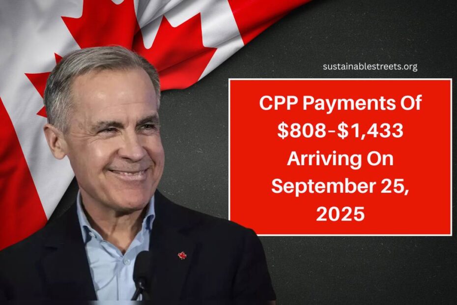 CPP Payments Of $808–$1,433 Arriving On September 25, 2025 — Check Deposit Date