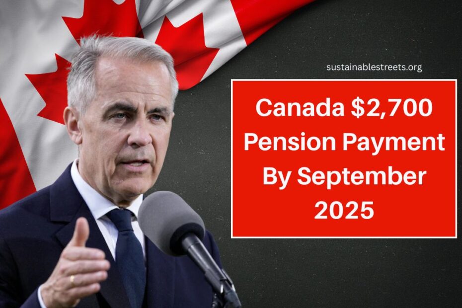 Canada $2,700 Pension Payment By September 2025 – Who Qualifies?