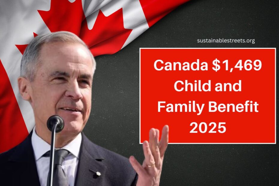 Canada $1,469 Child and Family Benefit 2025- Who Qualifies and When Payments Will Arrive